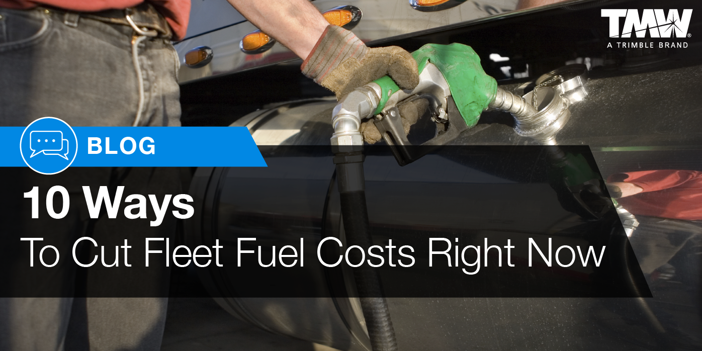 10 Ways to Cut Fleet Fuel Costs