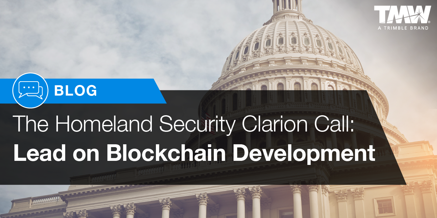 Homeland Security Call to ActionLead on Blockchain Development